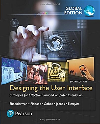 Designing the User Interface: Strategies for Effective Human-Computer Interaction, Global Edition (Package, 6 ed)