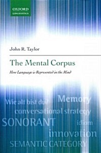 The Mental Corpus : How Language is Represented in the Mind (Hardcover)