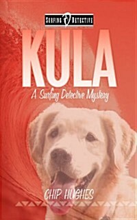 Kula: The Famous Surfing Dog (Paperback)