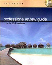 Professional Review Guide for the CCS-P Examination 2012 (Paperback, CD-ROM)