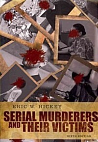 Serial Murderers and Their Victims (Paperback, 6, Revised)