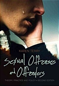 Sexual Offenses and Offenders: Theory, Practice and Policy (Paperback, 2)