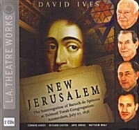 New Jerusalem: The Interrogation of Baruch de Spinoza at Talmud Torah Congregation: Amsterdam, July 27, 1656                                           (Audio CD)