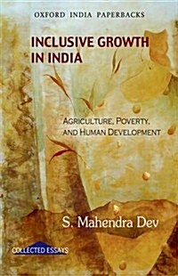 Inclusive Growth in India: Agriculture, Poverty and Human Development (Paperback)