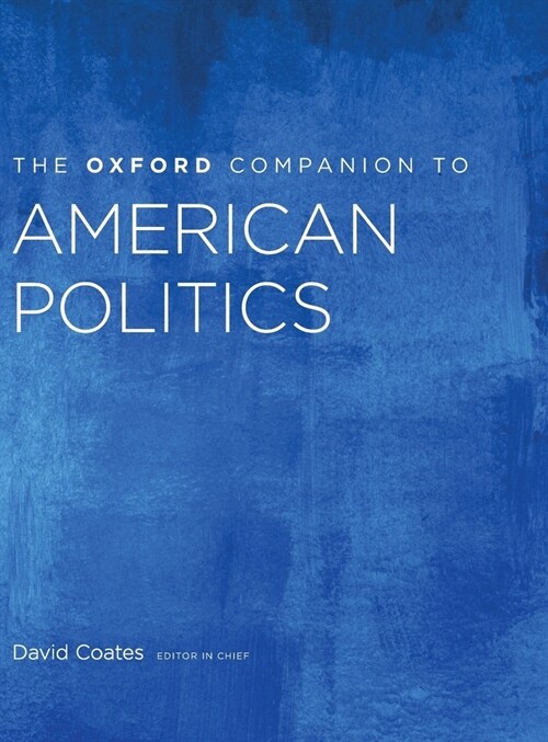 The Oxford Companion to American Politics: 2-Volume Set (Hardcover)