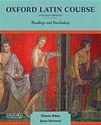 Oxford Latin Course: College Edition: Readings and Vocabulary (Paperback)