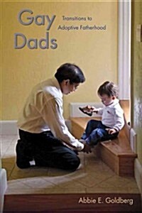 Gay Dads: Transitions to Adoptive Fatherhood (Hardcover)