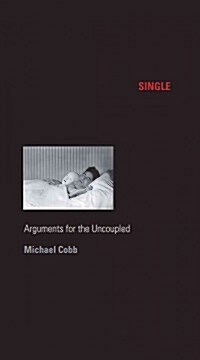 Single: Arguments for the Uncoupled (Paperback)