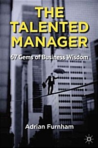 The Talented Manager : 67 Gems of Business Wisdom (Paperback)