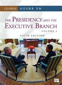 Guide to the presidency and the executive branch 5th ed