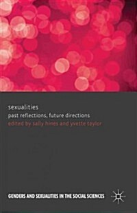 Sexualities: Past Reflections, Future Directions (Hardcover)