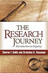 The Research Journey: Introduction to Inquiry (Paperback)