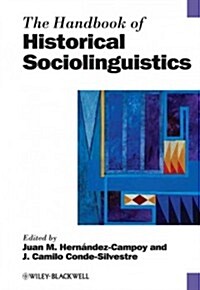 The Handbook of Historical Sociolinguistics (Hardcover)