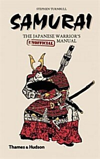 Samurai : The Japanese Warriors (Unofficial) Manual (Hardcover)