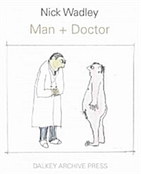 Man + Doctor (Hardcover, Reprint)