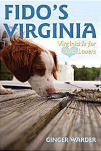 Fidos Virginia: Virginia Is for Dog Lovers (Paperback)