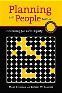 Planning as If People Matter: Governing for Social Equity (Paperback)