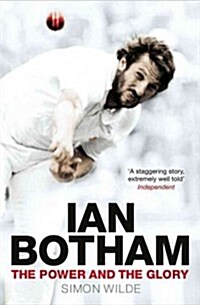 Ian Botham : The Power and the Glory (Paperback)