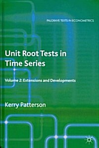 Unit Root Tests in Time Series Volume 2 : Extensions and Developments (Hardcover)