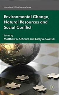 Natural Resources and Social Conflict : Towards Critical Environmental Security (Hardcover)