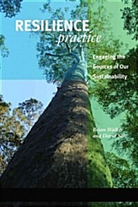 Resilience Practice: Building Capacity to Absorb Disturbance and Maintain Function (Hardcover, 3)