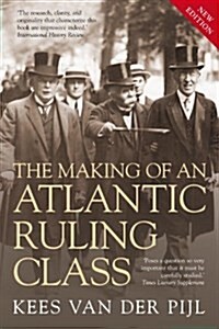 The Making of an Atlantic Ruling Class (Paperback)