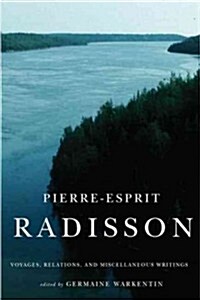 Pierre-Esprit Radisson (Hardcover)