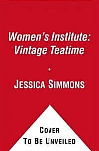 Womens Institute: Vintage Teatime (Hardcover)