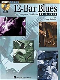 12-Bar Blues: The Complete Guide for Bass (Hardcover)