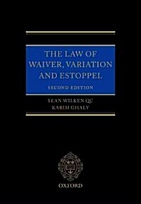 The Law of Waiver, Variation and Estoppel (Hardcover, 3 Revised edition)