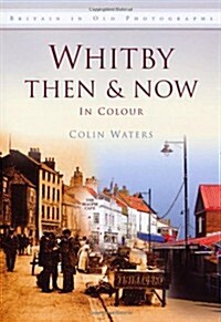 Whitby Then & Now (Hardcover)