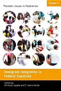 Immigrant Integration in Federal Countries: Volume 2 (Hardcover)