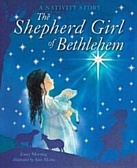 The Shepherd Girl of Bethlehem: A Nativity Story (Hardcover)