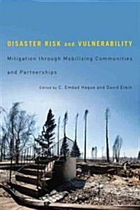 Disaster Risk and Vulnerability: Mitigation Through Mobilizing Communities and Partnerships (Hardcover)