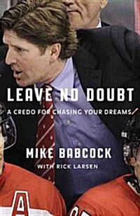 Leave No Doubt: A Credo for Chasing Your Dreams (Hardcover)