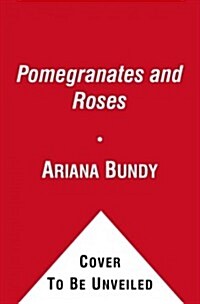 Pomegranates and Roses : My Persian Family Recipes (Hardcover)