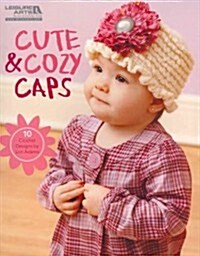 Cute & Cozy Caps (Leisure Arts #5574) (Paperback)