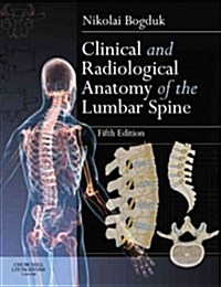 Clinical and Radiological Anatomy of the Lumbar Spine (Paperback, 5 ed)