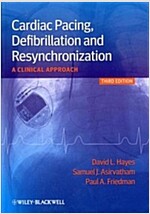 Cardiac Pacing, Defibrillation and Resynchronization: A Clinical Approach (Hardcover, 3)