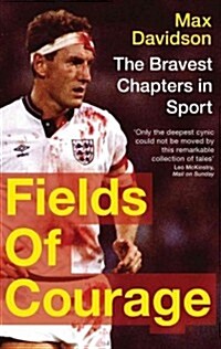 Fields of Courage : The Bravest Chapters in Sport (Paperback)