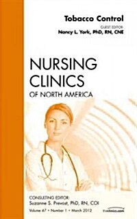 Tobacco Control, an Issue of Nursing Clinics (Hardcover)