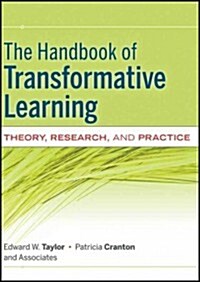 The Handbook of Transformative Learning: Theory, Research, and Practice (Hardcover)