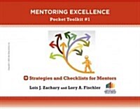 Strategies and Checklists for Mentors: Mentoring Excellence Toolkit #1 (Paperback)