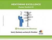 Strategies for Mentees: Mentoring Excellence Toolkit #3 (Paperback)