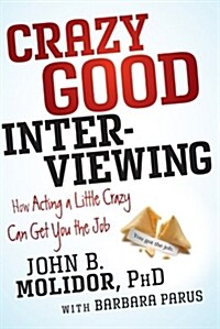 Crazy Good Interviewing (Paperback)