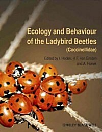 Ecology and Behaviour of the Ladybird Beetles (Coccinellidae) (Hardcover)