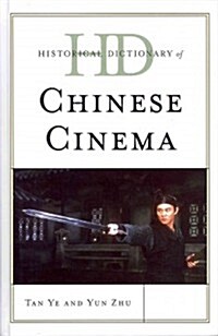 Historical Dictionary of Chinese Cinema (Hardcover)