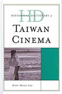 Historical Dictionary of Taiwan Cinema (Hardcover)