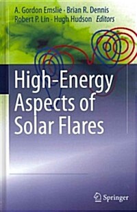 High-Energy Aspects of Solar Flares (Hardcover, 2012)