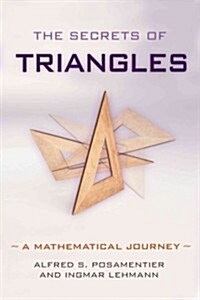 The Secrets of Triangles: A Mathematical Journey (Hardcover)